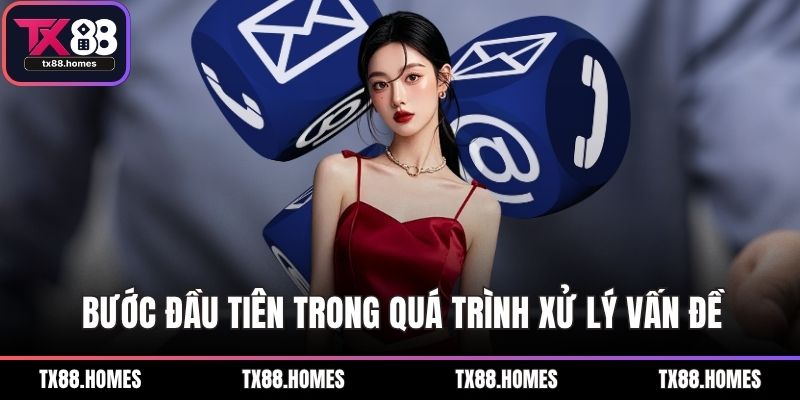 Bước đầu tiên trong quá trình xử lý vấn đề