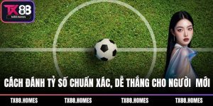 Cách đánh tỷ số