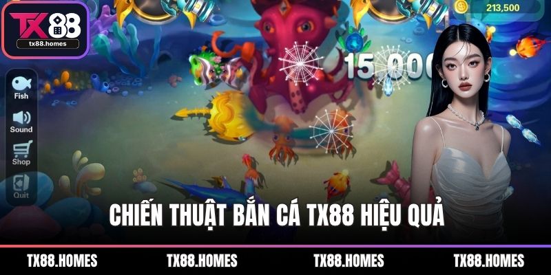 Chiến thuật bắn cá TX88 hiệu quả