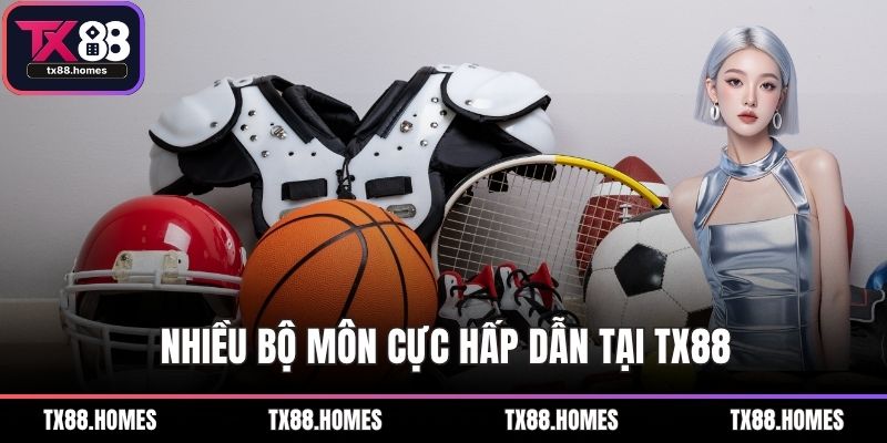 Nhiều bộ môn cực hấp dẫn tại TX88