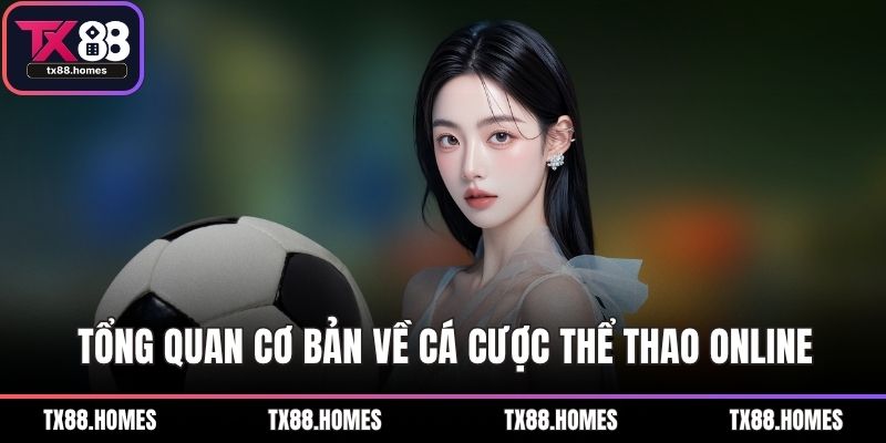 Tổng quan cơ bản về cá cược thể thao online